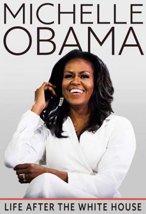 Michelle Obama: Life After the White House