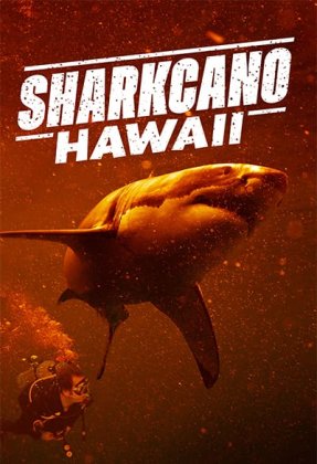 Sharkcano: Hawaii