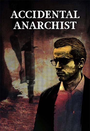Accidental Anarchist