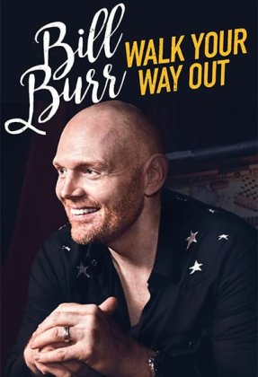 Bill Burr: Walk Your Way Out